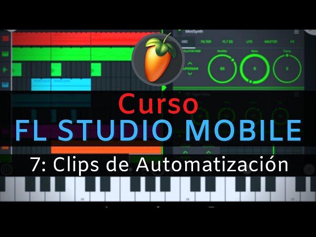 FL STUDIO MOBILE Course - 7: Automation [Complete Course] - Tutorial