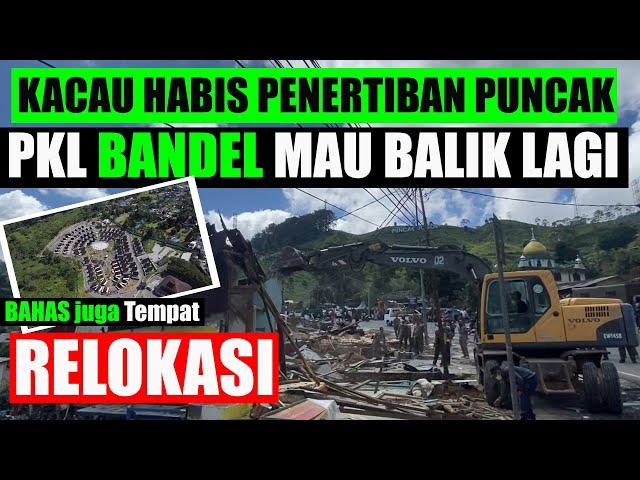 KONDISI TERBARU PENERTIBAN PUNCAK JAWA BARAT PKL BAKAL BALIK LAGI BANGUN LAPAK LIAR