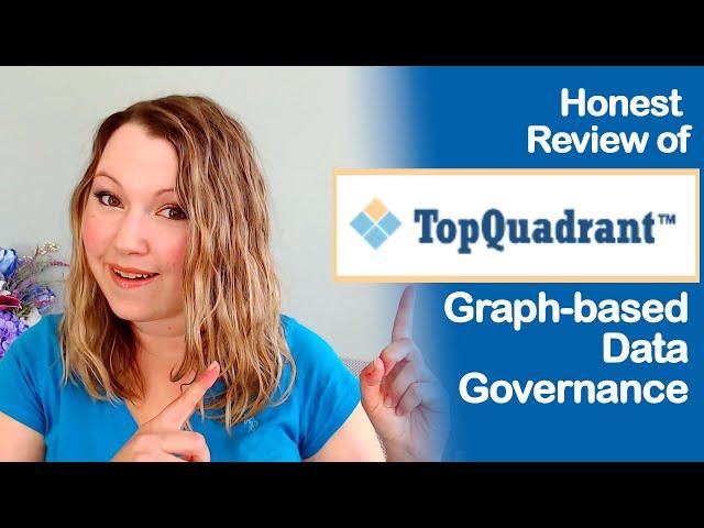 Knowledge Graph Technology Showcase Honest Review: TopQuadrant's TopBraid (Summer 2022 E1)