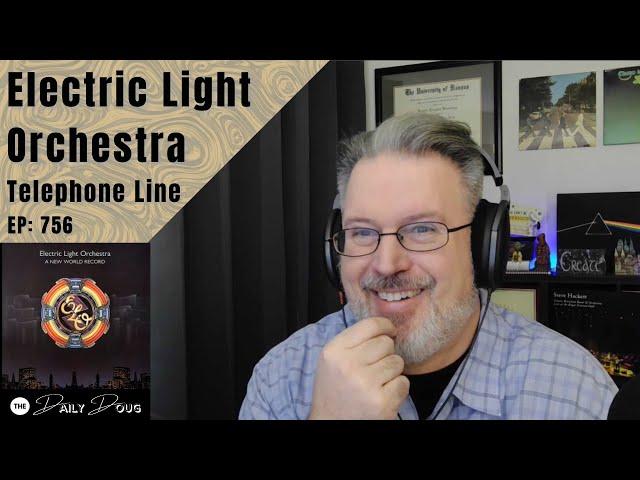 Classical Composer Reacts to ELECTRIC LIGHT ORCHESTRA: Telephone Line | The Daily Doug | Ep. 756