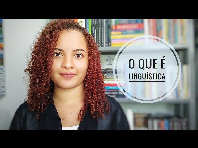 O que é Linguística - Introdução | LeveLetras