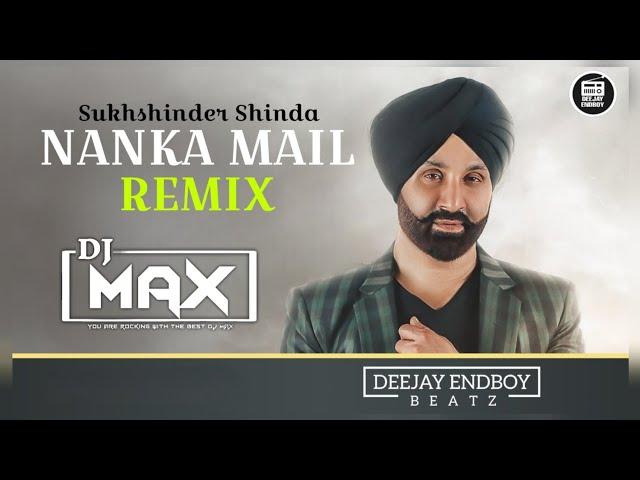 Nanka Mail Remix - Sukshinder Shinda | DJ MAX | Wedding Style | Uk Track | Nanke Dadke Song | 2024