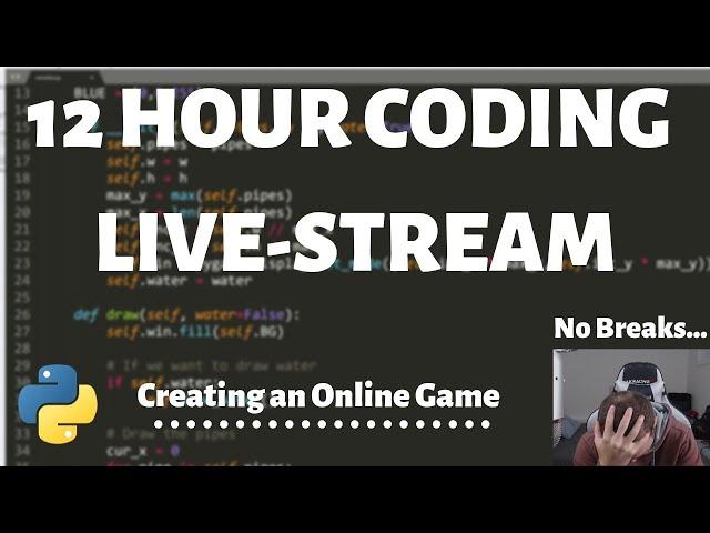 12 Hour Coding Livestream - Creating an Online Game with Python