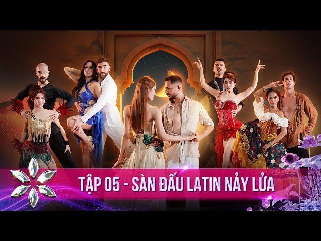 BƯỚC NHẢY HOÀN VŨ - Tập 5 | Sàn Đấu Latin Nảy Lửa