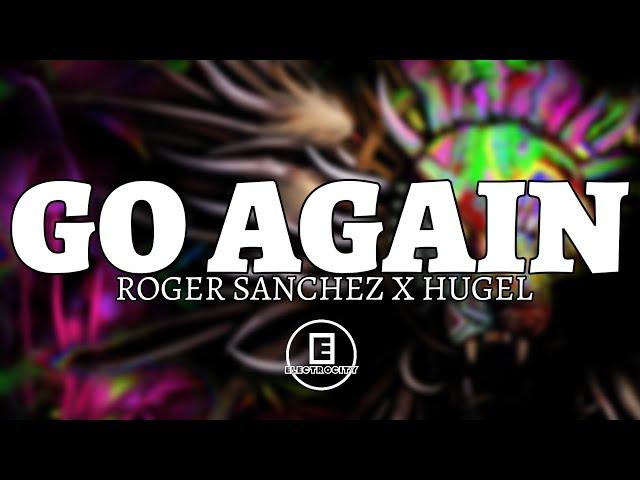 Roger Sanchez x HUGEL - Go Again