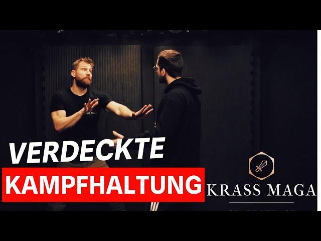 Krav Maga: Verdeckte KAMPFHALTUNG Mach das, wenn du bedroht wirst! Kampfbereit, ohne zu eskalieren