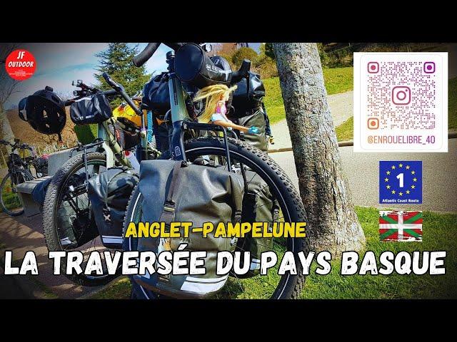 Anglet à Pampelune : Eurovélo 1 - La Traversée du Pays Basque