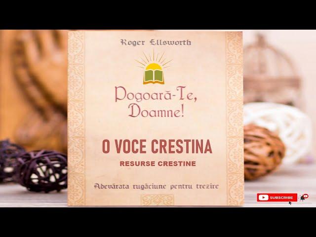 Pogoara - te Doamne  Roger Ellsworth - Christian voice - O voce crestina -  Aboneaza-te