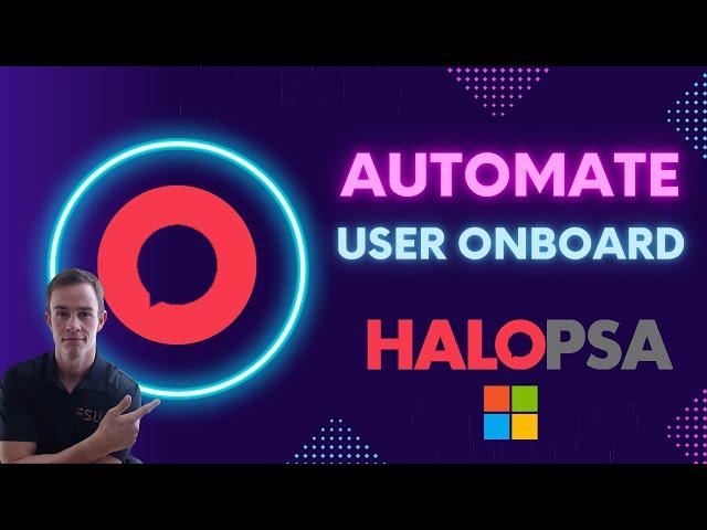 Automate User Onboarding with HaloPSA and Microsoft 365 | Full Tutorial