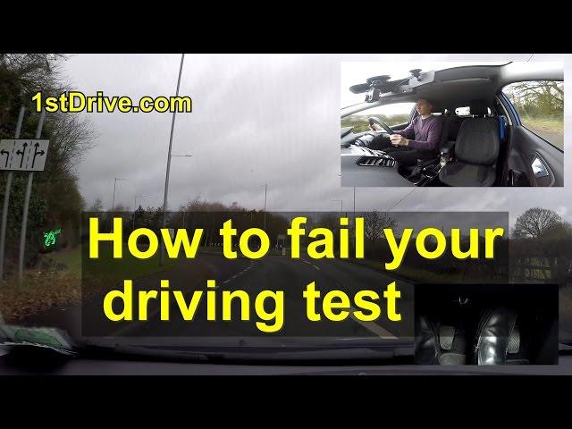 How to fail your driving test
