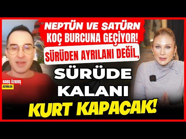 Neptün ve Satürn Koç Burcuna Geçiyor! Sürüden Ayrılanı Değil, Sürüde Kalanı Kurt Kapacak!