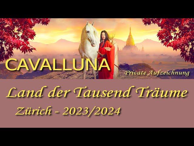 CAVALLUNA - Land der Tausend Träume (2023-2024) - Zürich