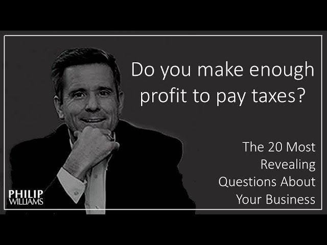 Do You Make Enough Profit To Pay Taxes? - Question #16