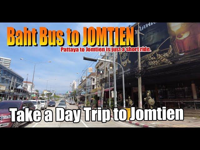 Baht Bus Pattaya to Jomtien. Just a short trip and you are in Jomtien. Bars, beach, girls and more.