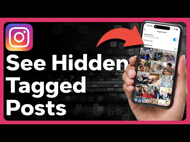How To See Hidden Tagged Posts On Instagram