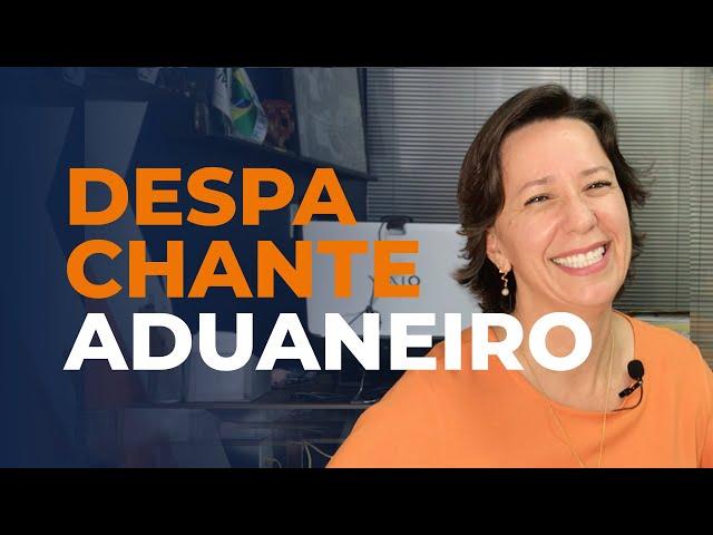 Despachante Aduaneiro TUDO que você precisa saber SOBRE | Ivana Arantes