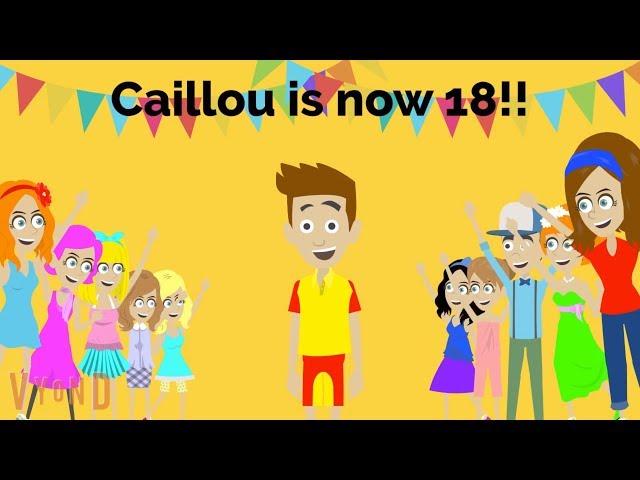 Caillou's 18th Birthday Celebration