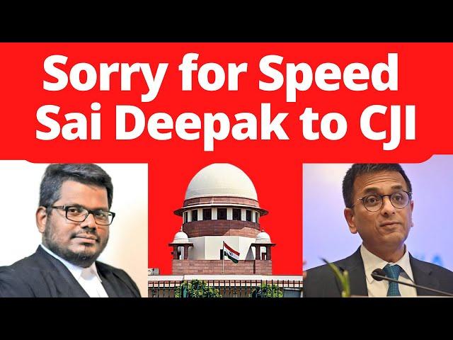 Sai Deepak to CJI, Sorry for My Speed  #SupremeCourt #LawChakra