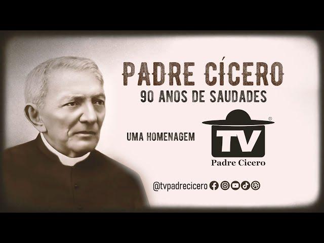 90 anos de saudades do Padre Cícero Romão batista - 20 Julho 2024