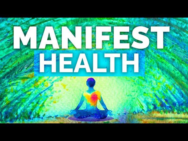 10 Minute Manifestation Meditation - Manifest Good Health NOW!