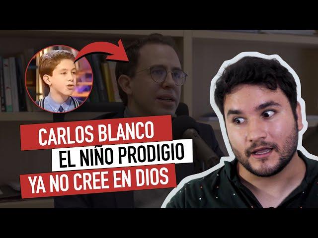 Carlos Blanco "El Niño Prodigio" ya NO cree en Dios