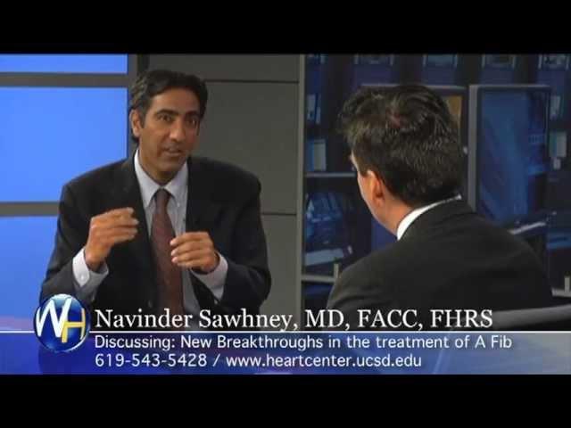 Navinder Sawhney, M.D. Discussing New Treatments for A Fib San Diego with Randy Alvarez