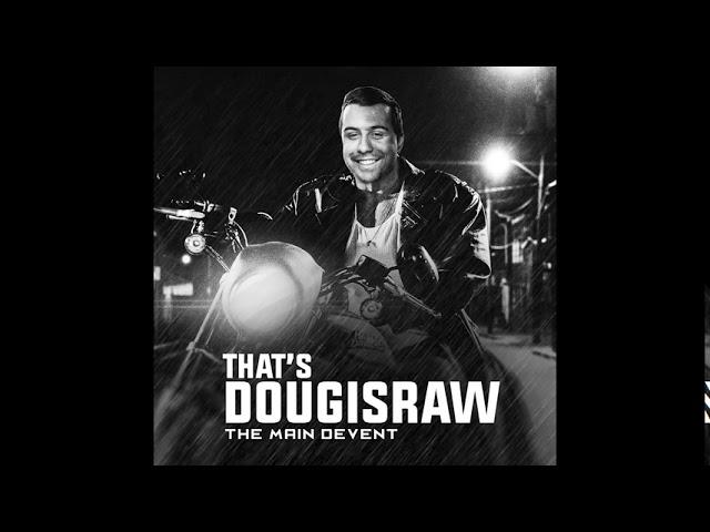 That's DougIsRaw - The Main Devent