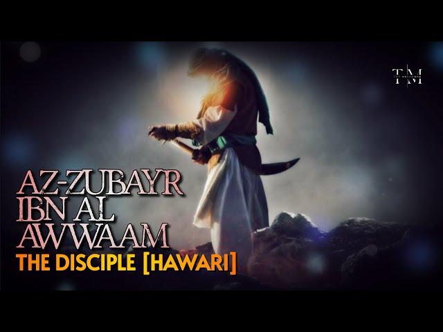 Az-Zubayr Ibn Al Awwam (RA) - The Disciple | Series of Sahaba - Episode: 6