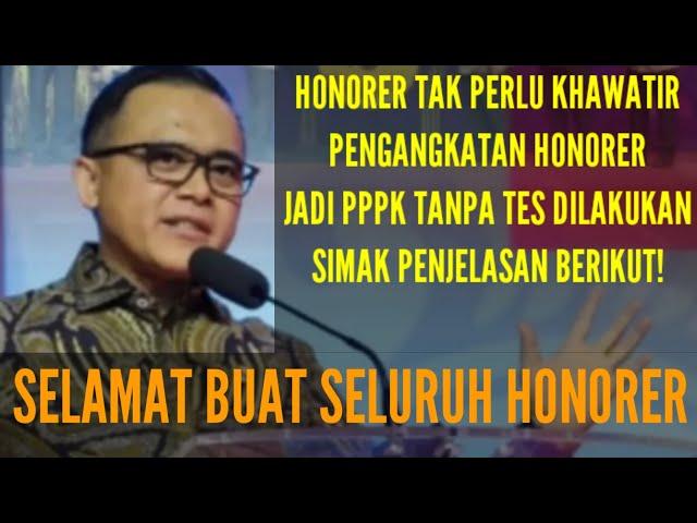 HONORER TAK PERLU KHAWATIR || PENGANGKATAN HONORER JADI PPPK TANPA TES DILAKUKAN | INI PENJELASAN!