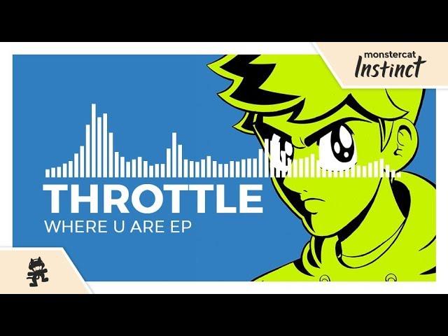 Throttle - Where U Are [Monstercat EP Mix]