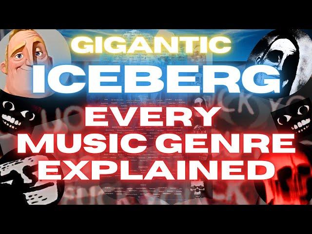 THE MUSIC ICEBERG - EVERY MUSIC GENRE EXPLAINED [18+]