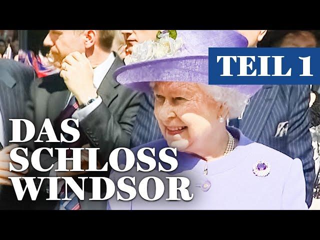 Das Schloss Windsor - Teil 1 | Königliche Geschichte
