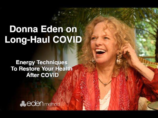 Donna Eden on Long-Haul Covid