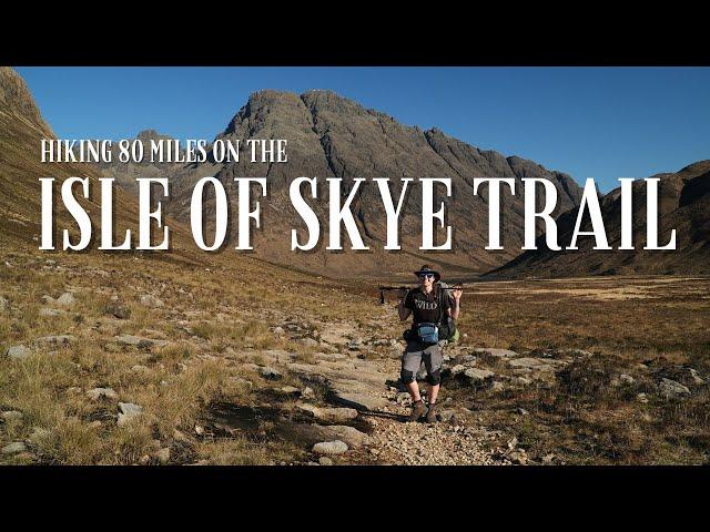 Solo Hiking 80 Miles On The Isle Of Skye Trail | Scotlands Most Epic Trails