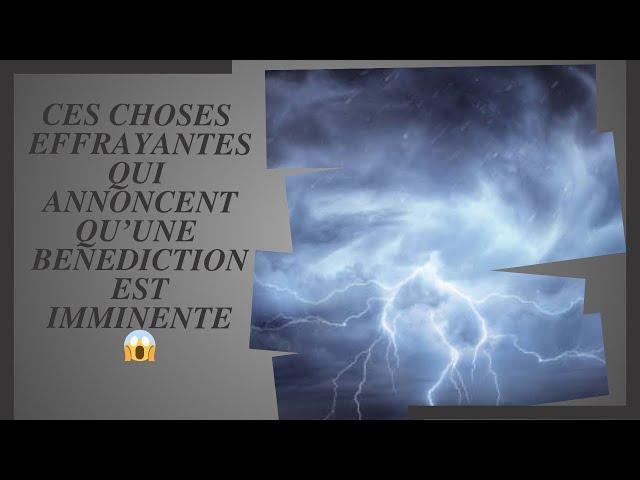 CE QUI SE PASSE QUAND TA BÉNÉDICTION EST PROCHE.