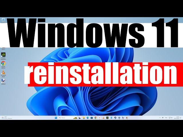 Complete reinstallation of Windows 11