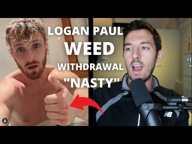 LOGAN PAUL QUIT SMOKING WEED 2022 POST (Nasty marijuana withdrawal symptoms)*cannbinoid hyperemesis