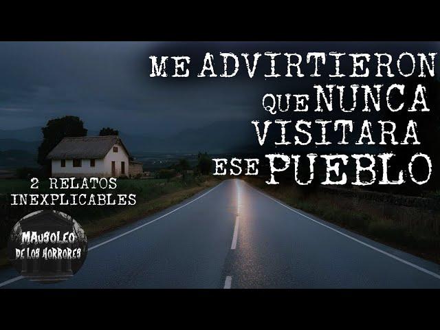 AQUEL PUEBLO EXTRAÑO DE OAXACA | 2 RELATOS INEXPLICABLES | HISTORIAS DE TERROR