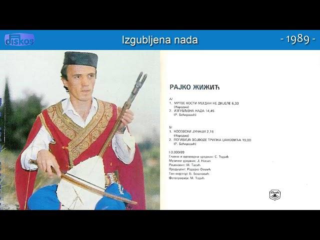 Guslar Rajko Zizic - Izgubljena nada - (Audio 1989)