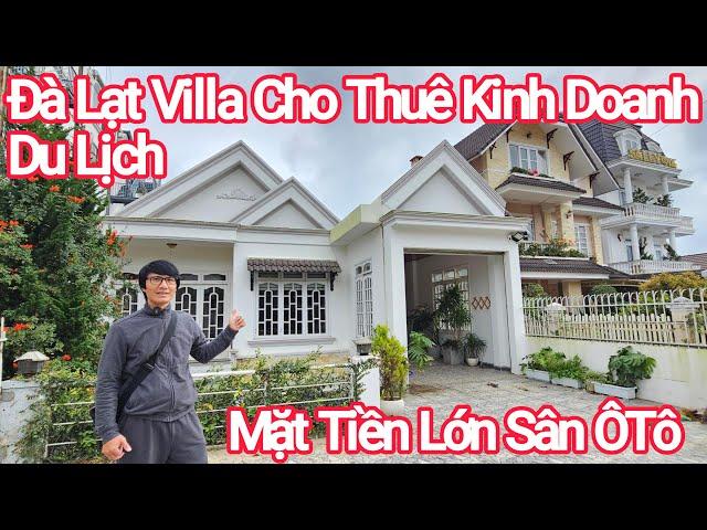 Đà Lạt Villa Mặt Tiền Cho Thuê Kinh Doanh Du Lịch Quá Ngon