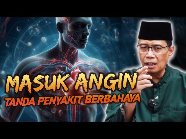 MASUK ANGIN TANDA ADA PENYAKIT BERBAHAYA