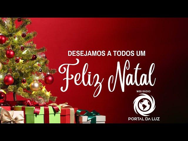 FELIZ NATAL! SÃO OS VOTOS DA RÁDIO PORTAL DA LUZ