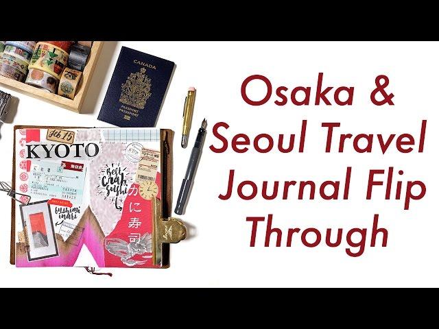 Osaka & Seoul Travel Journal Flip Through | Midori Traveler's Notebook