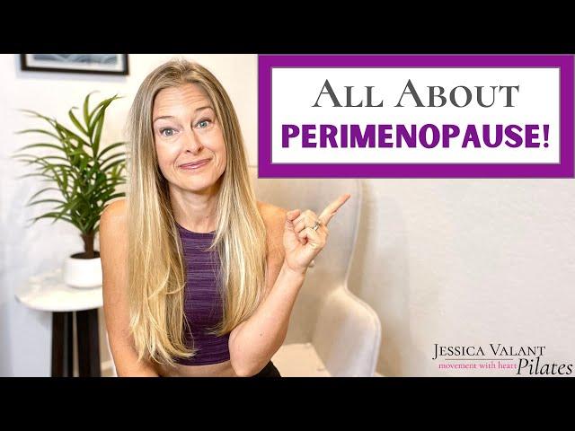 All About Perimenopause - Symptoms, Diet, Weight Loss and More!