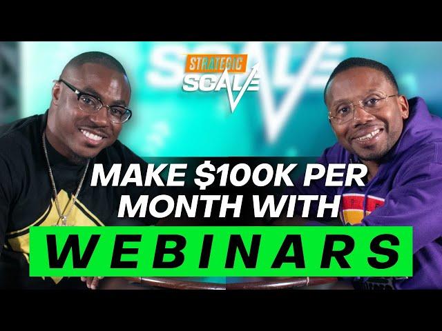 How To Have $100k Months With Webinars