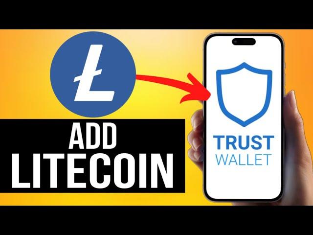 How To Add Litecoin Wallet Address to Trust Wallet (Step by Step Guide)