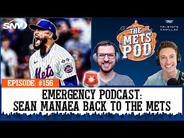 Emergency Podcast: Mets agree to 3-year, $75 million deal with Sean Manaea | The Mets Pod | SNY