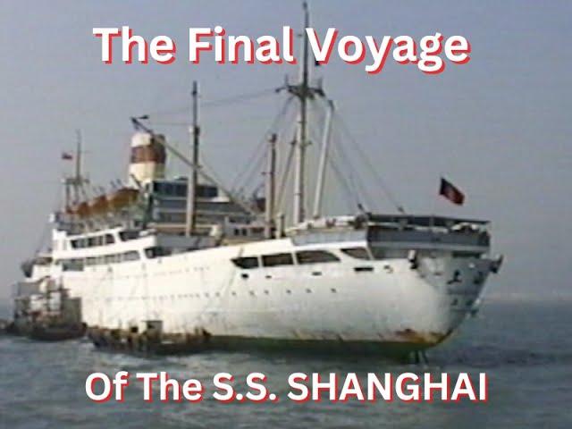 Floating Paradise Lost:  S.S. SHANGHAI To Shanghai, Part Two -- The Final Voyage