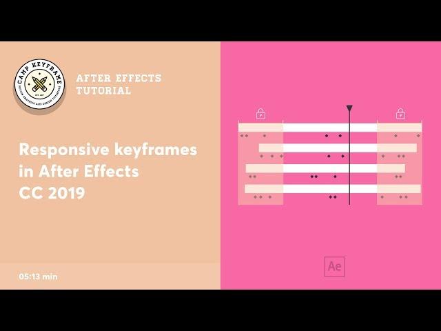 After Effects Tutorial - Responsive Keyframes in After Effects CC2019