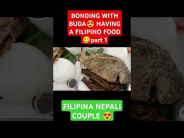 FILIPINA NEPALI COUPLE/BONDING WITH BUDA & HAVING A FILIPINO FOOD part 1